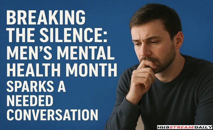 Breaking the Silence: Men’s Mental Health Month Sparks a Needed Conversation